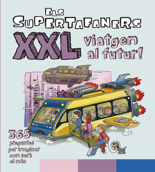 ELS SUPERTAFANERS XXL VIATGEM AL FUTUR! | 9788499743509 | VOX EDITORIAL | Llibreria La Font de Mimir - Llibreria online Barcelona - Comprar llibres català i castellà