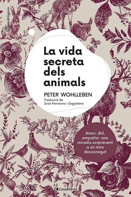 LA VIDA SECRETA DELS ANIMALS | 9788413561820 | WOHLLEBEN, PETER | Llibreria La Font de Mimir - Llibreria online Barcelona - Comprar llibres català i castellà