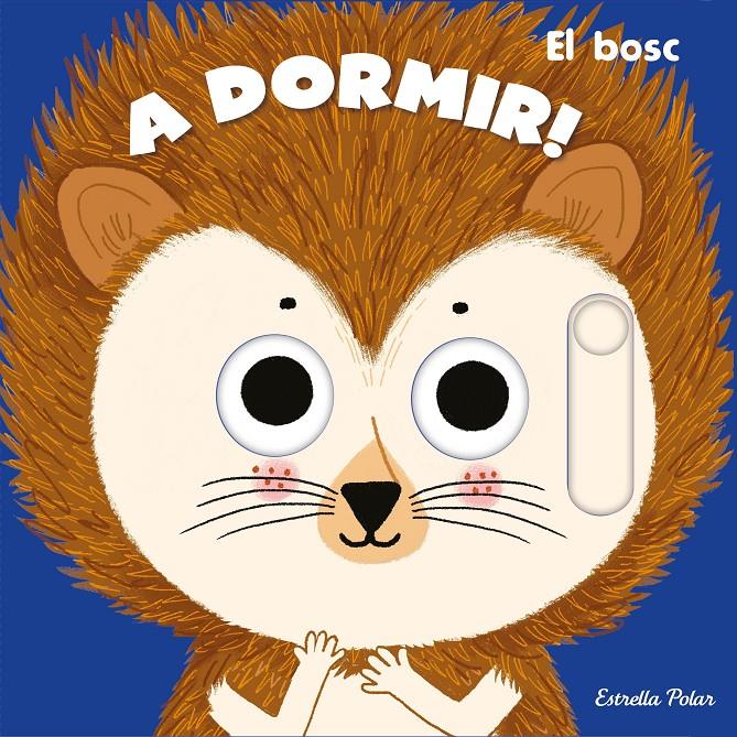 A DORMIR! EL BOSC | 9788413890364 | ROEDERER, CHARLOTTE | Llibreria La Font de Mimir - Llibreria online Barcelona - Comprar llibres català i castellà