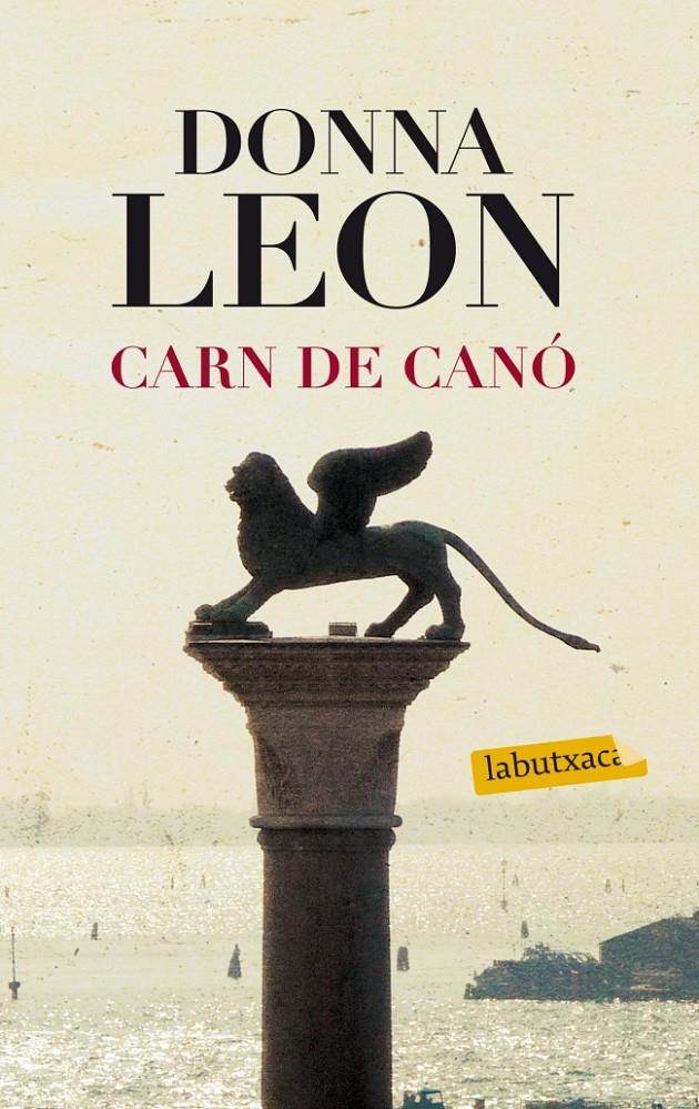 CARN DE CANÓ | 9788499306322 | DONNA LEON | Llibreria La Font de Mimir - Llibreria online Barcelona - Comprar llibres català i castellà