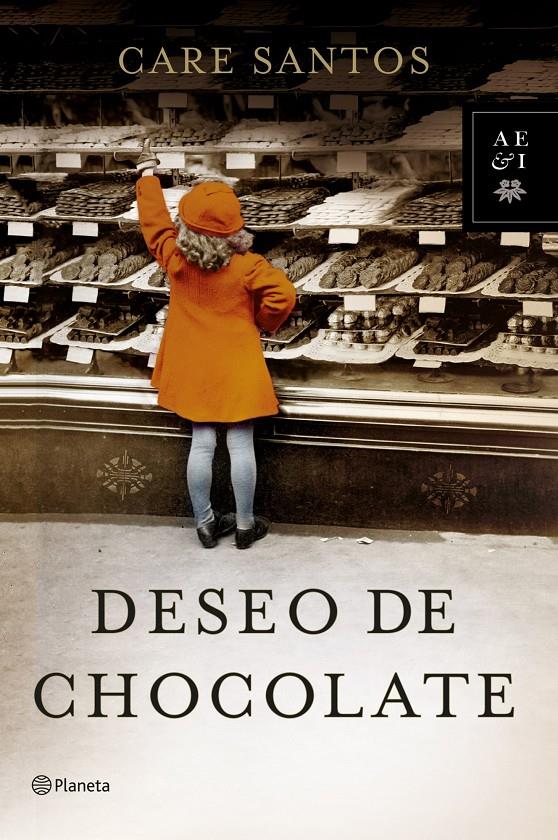 DESEO DE CHOCOLATE | 9788408128335 | CARE SANTOS | Llibreria La Font de Mimir - Llibreria online Barcelona - Comprar llibres català i castellà