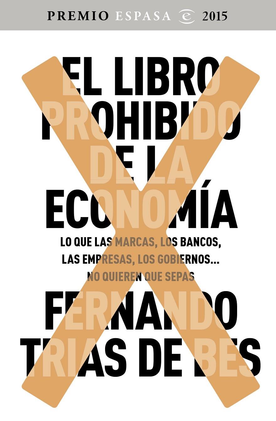 EL LIBRO PROHIBIDO DE LA ECONOMÍA | 9788467045536 | FERNANDO TRÍAS DE BES | Llibreria La Font de Mimir - Llibreria online Barcelona - Comprar llibres català i castellà