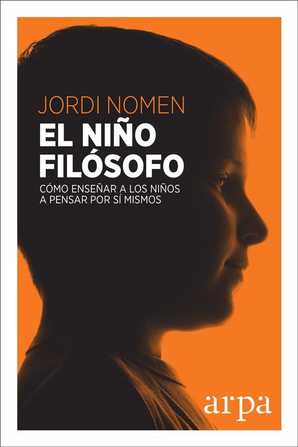 EL NIÑO FILÓSOFO | 9788416601677 | NOMEN RECIO, JORDI | Llibreria La Font de Mimir - Llibreria online Barcelona - Comprar llibres català i castellà
