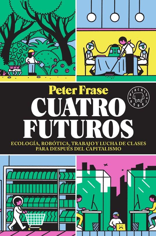 CUATRO FUTUROS | 9788417552824 | FRASE, PETER | Llibreria La Font de Mimir - Llibreria online Barcelona - Comprar llibres català i castellà