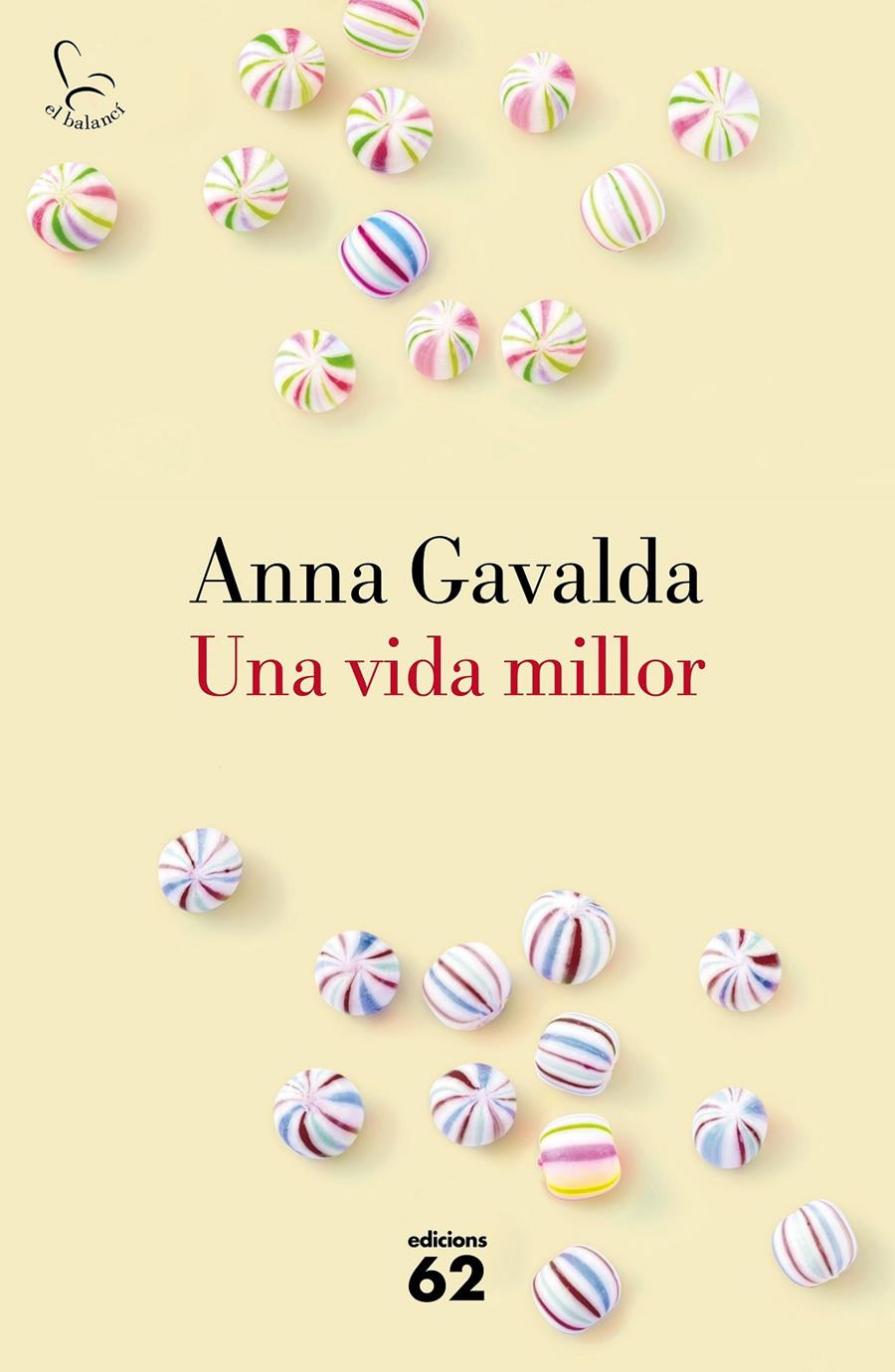 UNA VIDA MILLOR | 9788429775495 | ANNA GAVALDA | Llibreria La Font de Mimir - Llibreria online Barcelona - Comprar llibres català i castellà