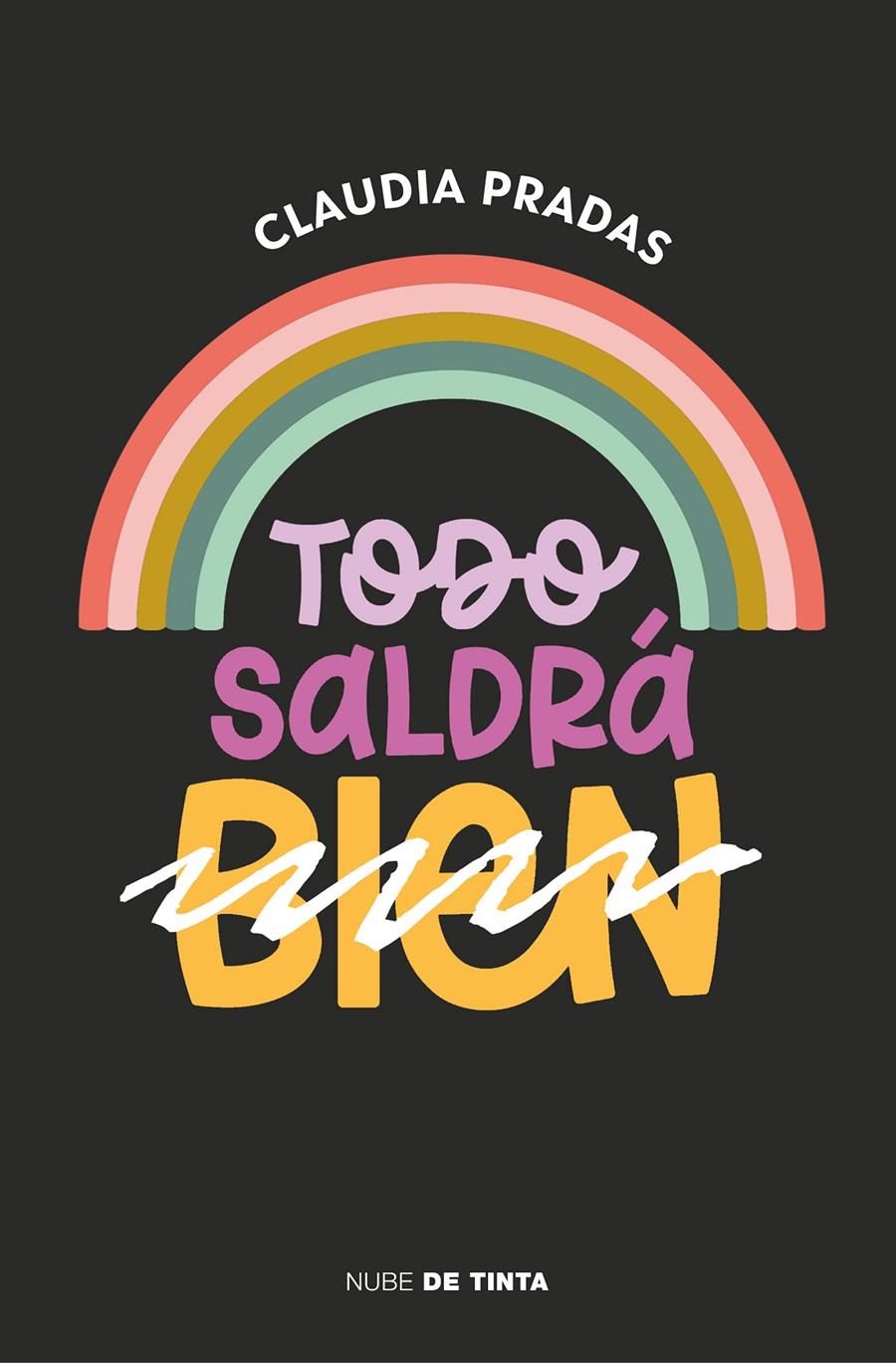 TODO SALDRÁ (BIEN) | 9788417605971 | PRADAS, CLAUDIA | Llibreria La Font de Mimir - Llibreria online Barcelona - Comprar llibres català i castellà