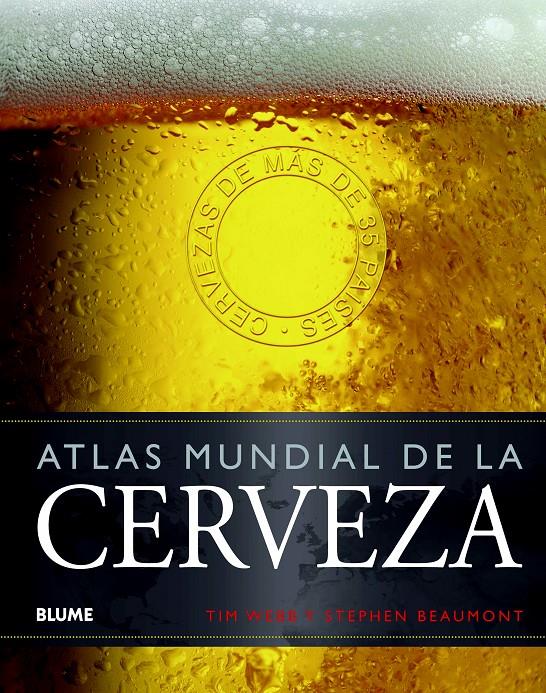 ATLAS MUNDIAL DE LA CERVEZA | 9788415317357 | WEBB, TIM/BEAUMONT, STEPHEN | Llibreria La Font de Mimir - Llibreria online Barcelona - Comprar llibres català i castellà