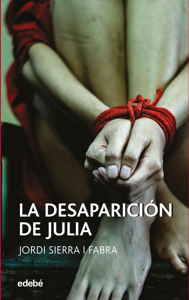 LA DESAPARICIÓN DE JULIA | 9788468349183 | SIERRA I FABRA, JORDI | Llibreria La Font de Mimir - Llibreria online Barcelona - Comprar llibres català i castellà