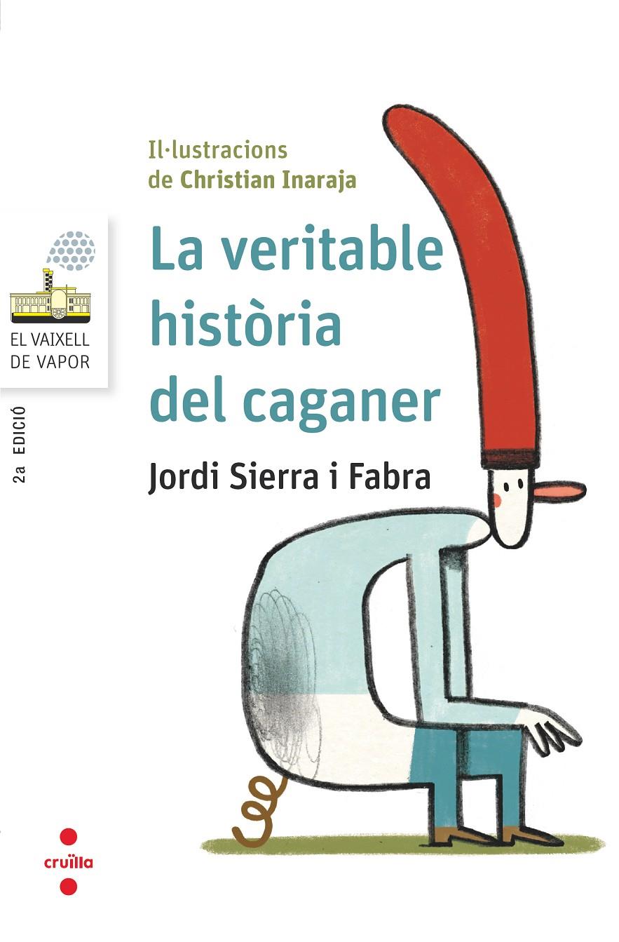 C-VVB.95 LA VERITABLE HISTORIA DEL CAGA | 9788466145404 | SIERRA I FABRA, JORDI | Llibreria La Font de Mimir - Llibreria online Barcelona - Comprar llibres català i castellà
