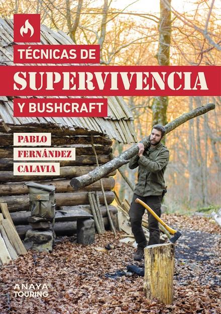 TÉCNICAS DE SUPERVIVENCIA Y BUSHCRAFT | 9788491584872 | FERNÁNDEZ CALAVIA, PABLO | Llibreria La Font de Mimir - Llibreria online Barcelona - Comprar llibres català i castellà