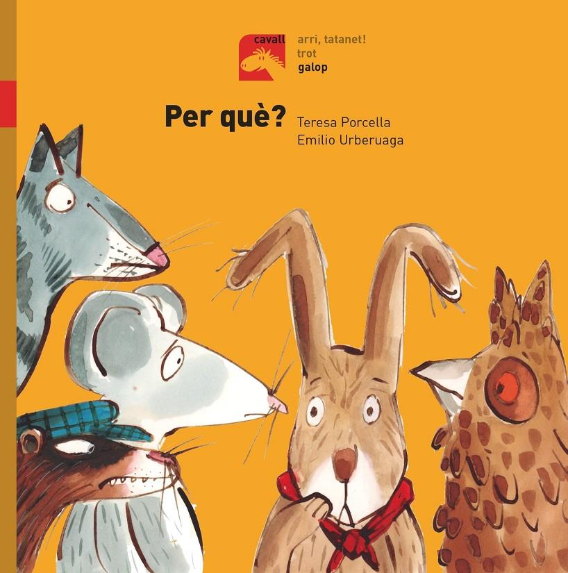 PER QUÈ? - GALOP | 9788491012337 | PORCELLA, TERESA | Llibreria La Font de Mimir - Llibreria online Barcelona - Comprar llibres català i castellà