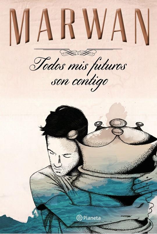 TODOS MIS FUTUROS SON CONTIGO (EDICIÓN ESPECIAL) | 9788408147725 | MARWAN | Llibreria La Font de Mimir - Llibreria online Barcelona - Comprar llibres català i castellà