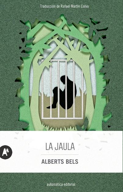 LA JAULA | 9788415509943 | BELS, ALBERTS | Llibreria La Font de Mimir - Llibreria online Barcelona - Comprar llibres català i castellà