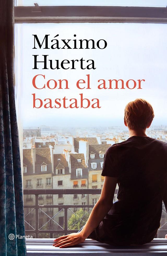 CON EL AMOR BASTABA | 9788408221692 | HUERTA, MÁXIMO | Llibreria La Font de Mimir - Llibreria online Barcelona - Comprar llibres català i castellà