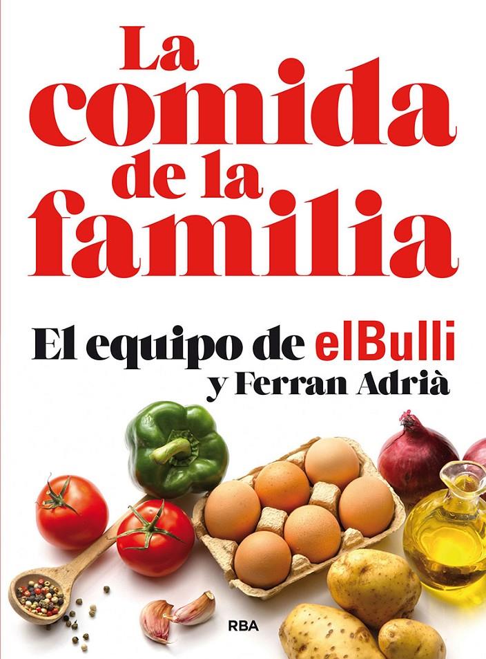 LA COMIDA DE LA FAMILIA (N. EDICIÓN) | 9788491870449 | ADRIÀ FERRAN | Llibreria La Font de Mimir - Llibreria online Barcelona - Comprar llibres català i castellà