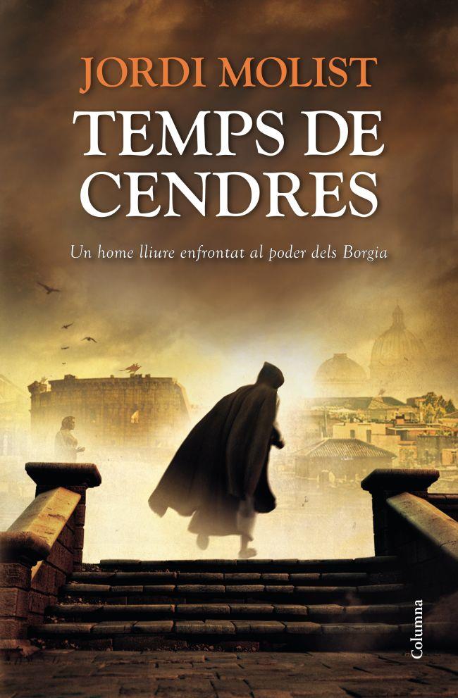 TEMPS DE CENDRES | 9788466416368 | MOLIST, JORDI | Llibreria La Font de Mimir - Llibreria online Barcelona - Comprar llibres català i castellà
