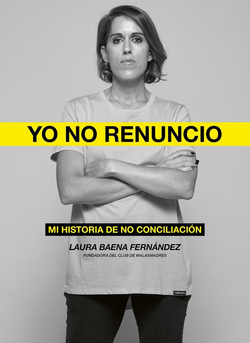 YO NO RENUNCIO | 9788418820526 | BAENA FERNÁNDEZ, LAURA | Llibreria La Font de Mimir - Llibreria online Barcelona - Comprar llibres català i castellà