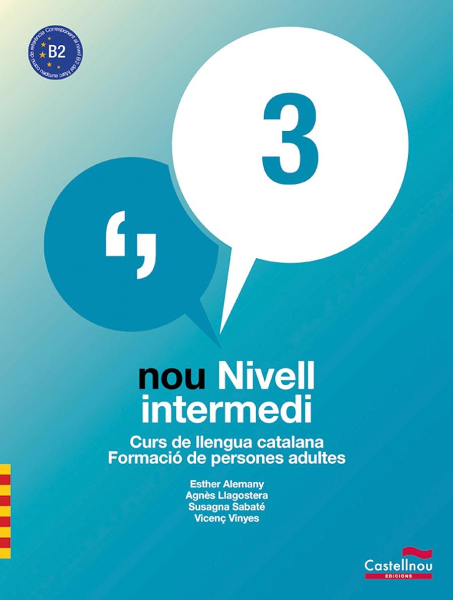 NOU NIVELL INTERMEDI 3 LLIBRE+QUADERN+CD | 9788498046540 | ALEMANY MIRALLES, ESTHER/LLAGOSTERA CASANOVA, AGNÈS/SABATÉ MAYOL, SUSAGNA/VIÑAS FELIU, VICENÇ VIÑAS  | Llibreria La Font de Mimir - Llibreria online Barcelona - Comprar llibres català i castellà