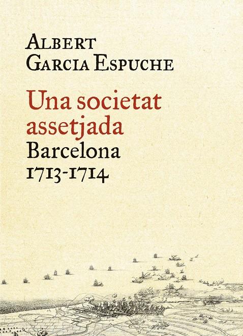 LA CIUTAT ASSETJADA 1713-1714 | 9788497879385 | ESPUCHE, ALBERT | Llibreria La Font de Mimir - Llibreria online Barcelona - Comprar llibres català i castellà