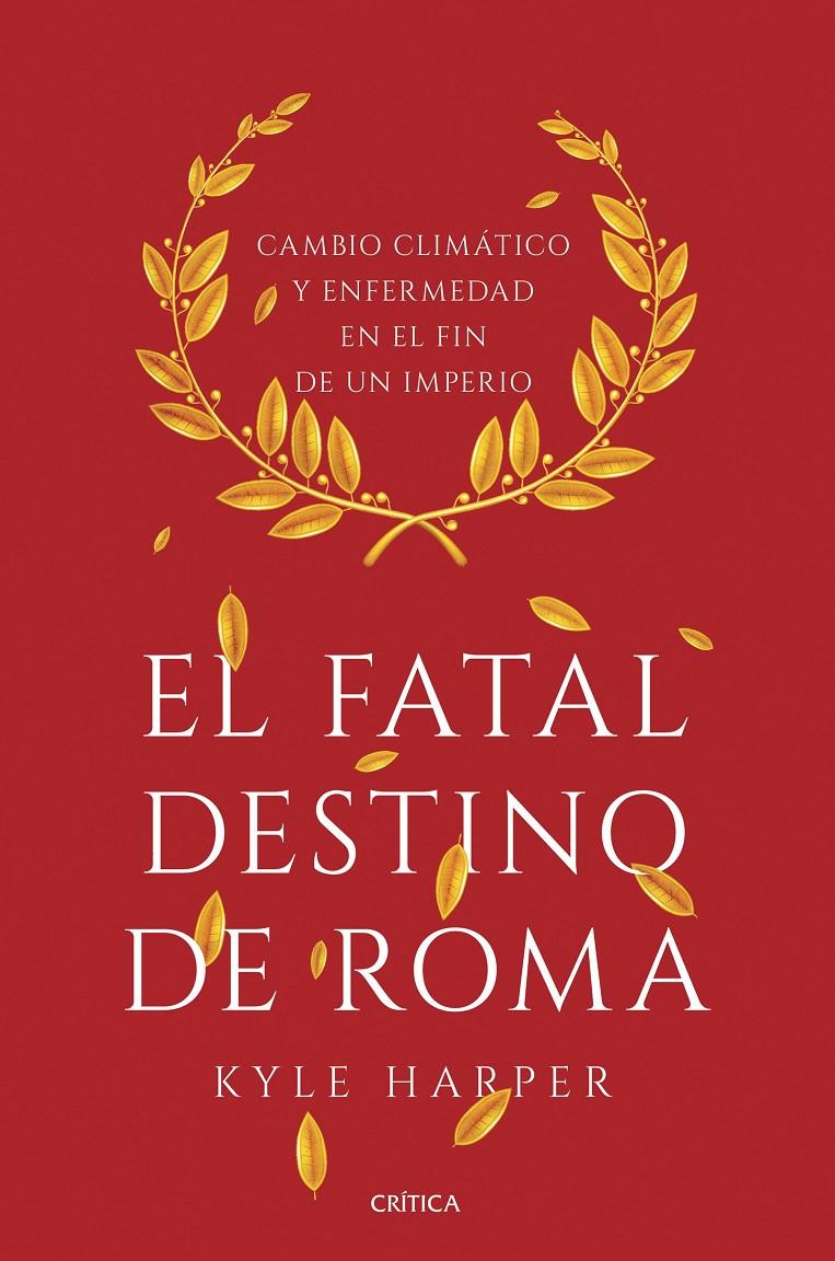 EL FATAL DESTINO DE ROMA | 9788491990635 | HARPER, KYLE | Llibreria La Font de Mimir - Llibreria online Barcelona - Comprar llibres català i castellà