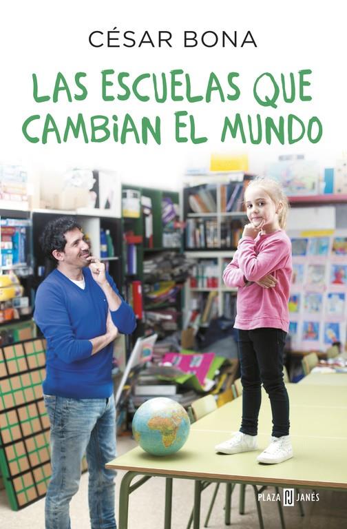 LAS ESCUELAS QUE CAMBIAN EL MUNDO | 9788401017490 | BONA, CESAR | Llibreria La Font de Mimir - Llibreria online Barcelona - Comprar llibres català i castellà