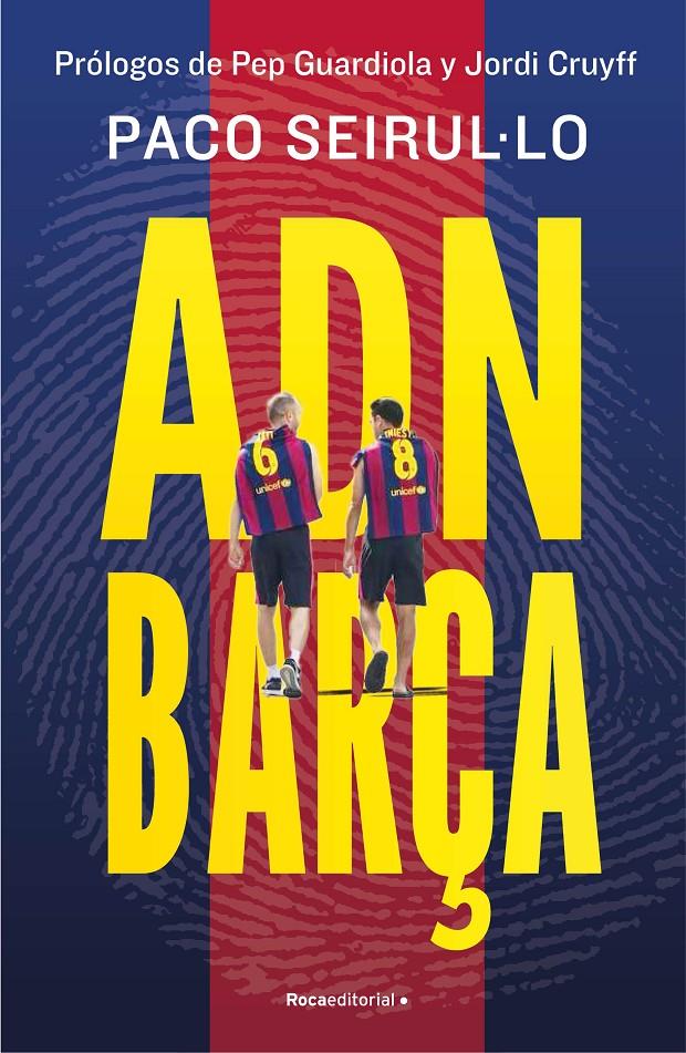 ADN BARÇA | 9788419965004 | SEIRUL·LO, PACO | Llibreria La Font de Mimir - Llibreria online Barcelona - Comprar llibres català i castellà
