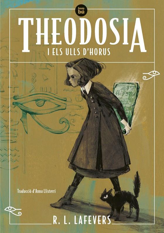 THEODOSIA I ELS ULLS D'HORUS | 9788483439340 | LAFEVERS, R.L. | Llibreria La Font de Mimir - Llibreria online Barcelona - Comprar llibres català i castellà