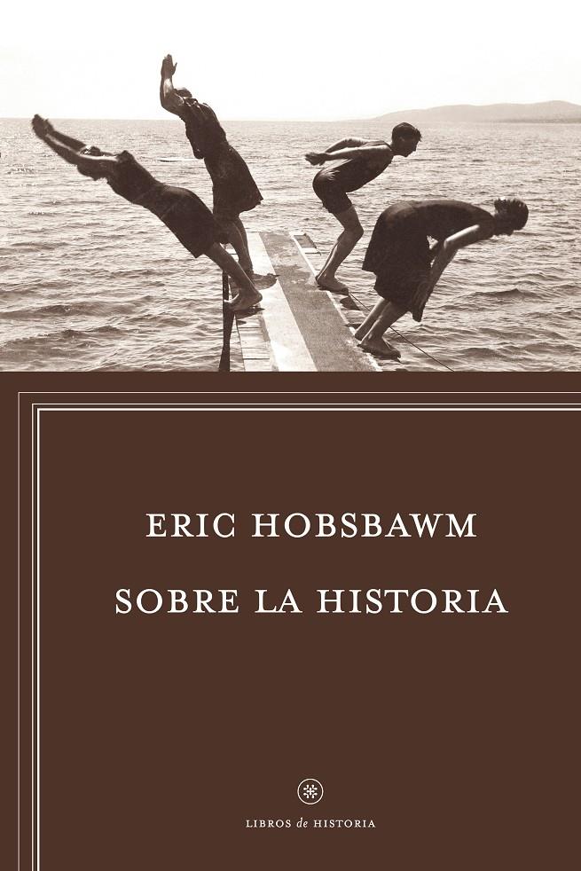 SOBRE LA HISTORIA | 9788498927351 | HOBSBAWM, ERIC | Llibreria La Font de Mimir - Llibreria online Barcelona - Comprar llibres català i castellà
