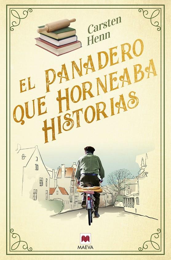 EL PANADERO QUE HORNEABA HISTORIAS | 9788419638502 | HENN , CARSTEN | Llibreria La Font de Mimir - Llibreria online Barcelona - Comprar llibres català i castellà