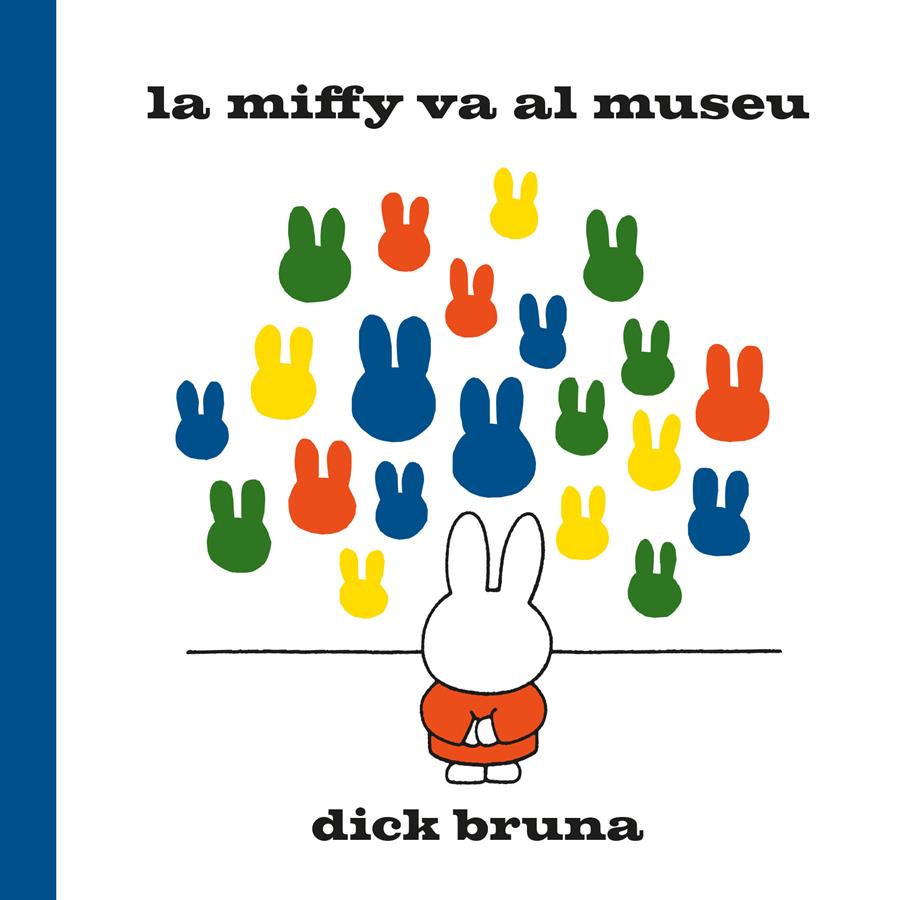 LA MIFFY VA AL MUSEU | 9788412368529 | BRUNA, DICK | Llibreria La Font de Mimir - Llibreria online Barcelona - Comprar llibres català i castellà