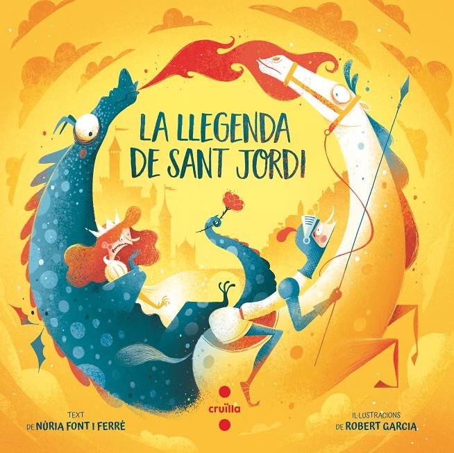 LA LLEGENDA DE SANT JORDI | 9788466156981 | FONT I FERRÉ, NÚRIA | Llibreria La Font de Mimir - Llibreria online Barcelona - Comprar llibres català i castellà