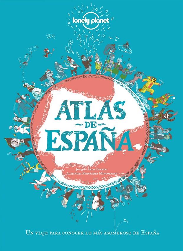 ATLAS DE ESPAÑA | 9788408249696 | ARIAS PEREIRA, JOAQUÍN/FERNÁNDEZ MINGORANCE, ALEJANDRA | Llibreria La Font de Mimir - Llibreria online Barcelona - Comprar llibres català i castellà