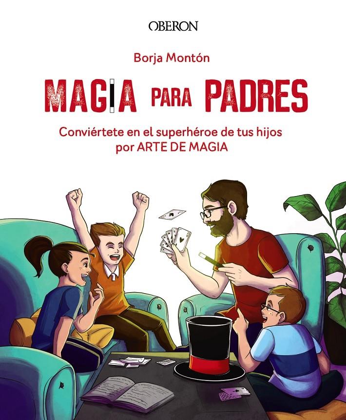 MAGIA PARA PADRES | 9788441543683 | MONTÓN RODRÍGUEZ, BORJA | Llibreria La Font de Mimir - Llibreria online Barcelona - Comprar llibres català i castellà
