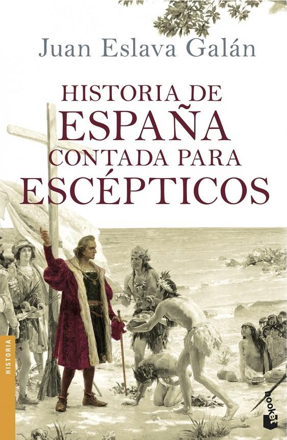 HISTORIA DE ESPAÑA CONTADA PARA ESCEPTICOS | 9788408114642 | JUAN ESLAVA GALAN | Llibreria La Font de Mimir - Llibreria online Barcelona - Comprar llibres català i castellà
