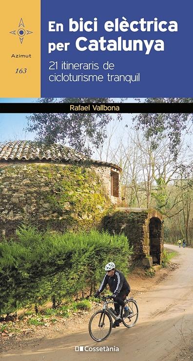 EN BICI ELÈCTRICA PER CATALUNYA | 9788413560571 | VALLBONA SALLENT , RAFAEL | Llibreria La Font de Mimir - Llibreria online Barcelona - Comprar llibres català i castellà