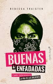 BUENAS Y ENFADADAS | 9788494966767 | TRAISTER, REBECCA | Llibreria La Font de Mimir - Llibreria online Barcelona - Comprar llibres català i castellà