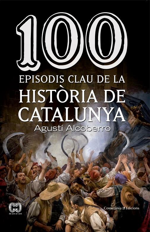 100 EPISODIS CLAU DE LA HISTÒRIA DE CATALUNYA | 9788490343449 | ALCOBERRO, AGUSTÍ | Llibreria La Font de Mimir - Llibreria online Barcelona - Comprar llibres català i castellà