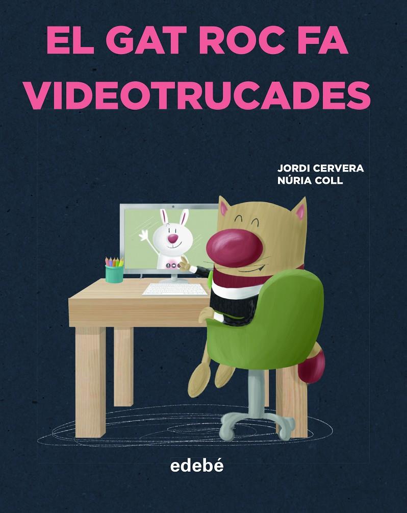 EL GAT ROC FA VIDEOTRUCADES | 9788468356327 | CERVERA NOGUÉS, JORDI | Llibreria La Font de Mimir - Llibreria online Barcelona - Comprar llibres català i castellà