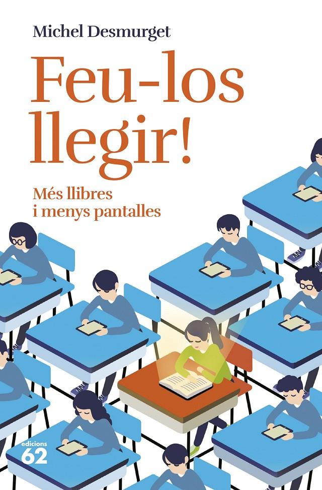 FEU-LOS LLEGIR! | 9788429781779 | DESMURGET, MICHEL | Llibreria La Font de Mimir - Llibreria online Barcelona - Comprar llibres català i castellà
