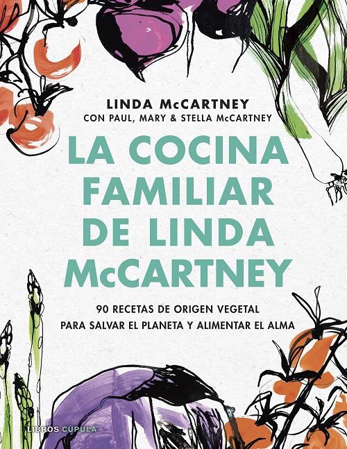 LA COCINA FAMILIAR DE LINDA MCCARTNEY | 9788448029173 | MCCARTNEY, LINDA | Llibreria La Font de Mimir - Llibreria online Barcelona - Comprar llibres català i castellà
