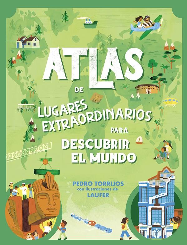 ATLAS DE LUGARES EXTRAORDINARIOS PARA DESCUBRIR EL MUNDO | 9788448862657 | TORRIJOS, PEDRO | Llibreria La Font de Mimir - Llibreria online Barcelona - Comprar llibres català i castellà