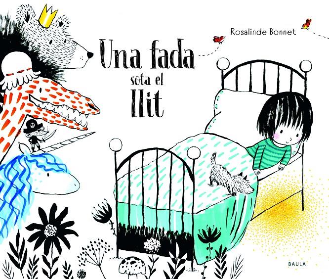 UNA FADA SOTA AL LLIT | 9788447945061 | BONNET, ROSALINDE | Llibreria La Font de Mimir - Llibreria online Barcelona - Comprar llibres català i castellà