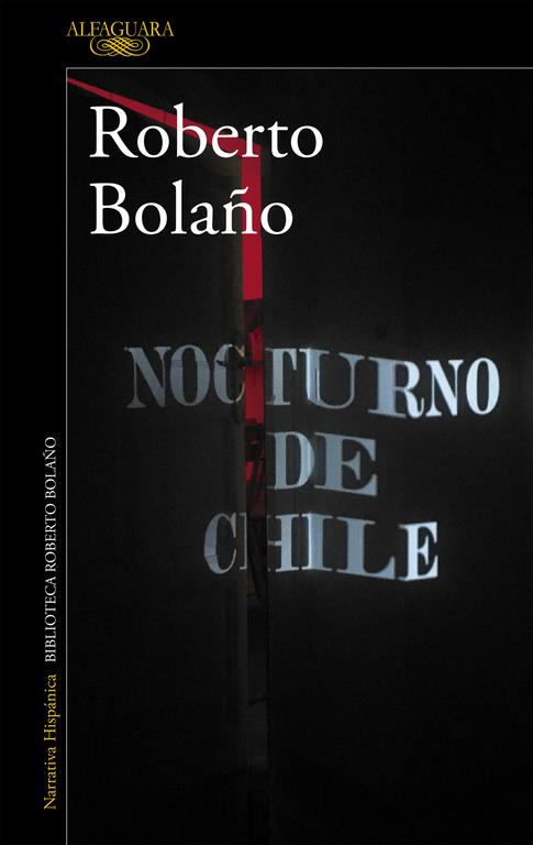 NOCTURNO DE CHILE | 9788420426723 | BOLAÑO, ROBERTO | Llibreria La Font de Mimir - Llibreria online Barcelona - Comprar llibres català i castellà