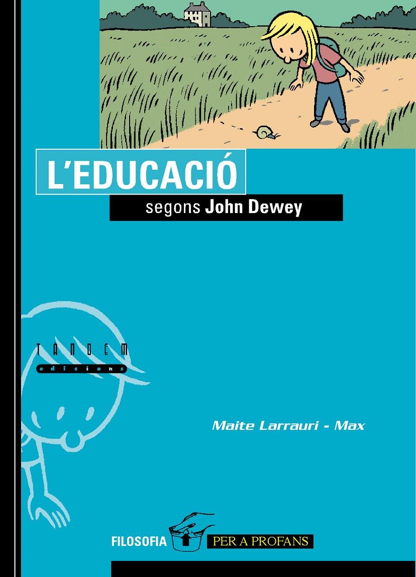 L'EDUCACIO SEGONS JOHN DEWEY | 9788481319910 | LARRAURI, MARTA | Llibreria La Font de Mimir - Llibreria online Barcelona - Comprar llibres català i castellà