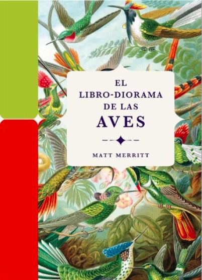 EL LIBRO-DIORAMA DE LAS AVES | 9788412712209 | MERRITT, MATT | Llibreria La Font de Mimir - Llibreria online Barcelona - Comprar llibres català i castellà