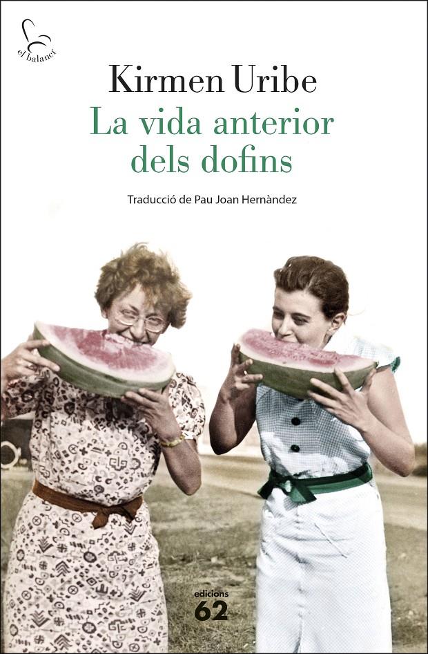 LA VIDA ANTERIOR DELS DOFINS | 9788429780192 | URIBE, KIRMEN | Llibreria La Font de Mimir - Llibreria online Barcelona - Comprar llibres català i castellà