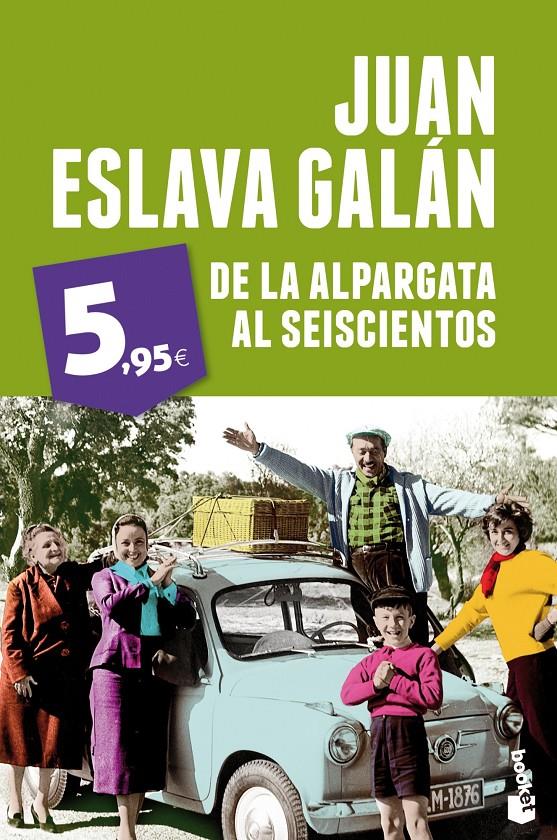 DE LA ALPARGATA AL SEISCIENTOS | 9788408051947 | JUAN ESLAVA GALÁN | Llibreria La Font de Mimir - Llibreria online Barcelona - Comprar llibres català i castellà