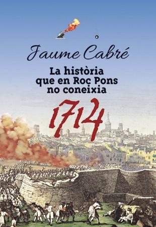 LA HISTÒRIA QUE EN ROC PONS NO CONEIXIA | 9788424649470 | CABRÉ, JAUME | Llibreria La Font de Mimir - Llibreria online Barcelona - Comprar llibres català i castellà