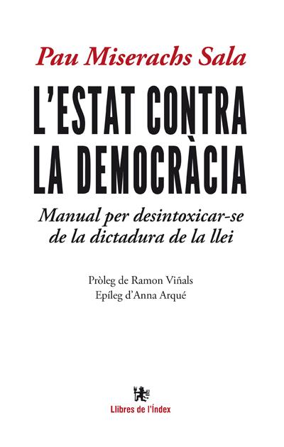 L'ESTAT CONTRA LA DEMOCRÀCIA | 9788494233432 | MISERACHS SALA, PAU | Llibreria La Font de Mimir - Llibreria online Barcelona - Comprar llibres català i castellà