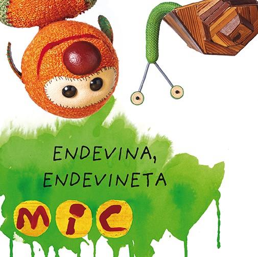 MIC. ENDEVINA, ENDEVINETA 4 | 9788424672591 | GIMÓ, LAIA/MESSEGUER, MAICA/TRIAS, MANEL | Llibreria La Font de Mimir - Llibreria online Barcelona - Comprar llibres català i castellà
